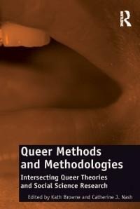 Queer Methods and Methodologies - Catherine J. Nash