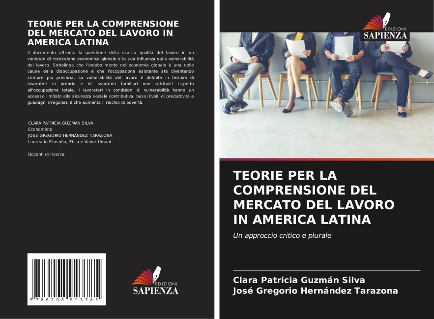 TEORIE PER LA COMPRENSIONE DEL MERCATO DEL LAVORO IN AMERICA LATINA - Clara Patricia Guzmán Silva, José Gregorio Hernández Tarazona