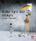 Cover-Bild zum Titel 'Daha Iyi Bir Dünya - Cocuk Haklari' von 'Kolektif'