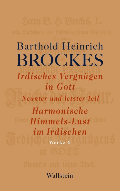 Irdisches Vergnügen in Gott - Barthold Heinrich Brockes