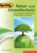 Cover-Bild zum Titel 'Irgendwas mit Natur- und Umweltschutz' von 'Katrin Gerboth'