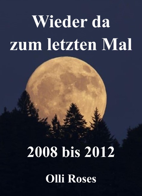 Wieder da zum letzten mal - Olli Roses