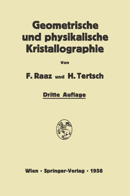 Einführung in die geometrische und physikalische Kristallographie - Franz Raaz, Hermann Tertsch