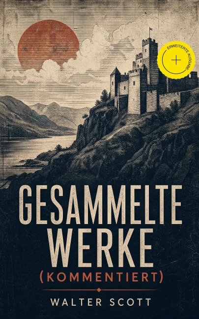 Gesammelte Werke (Kommentiert) - Walter Scott