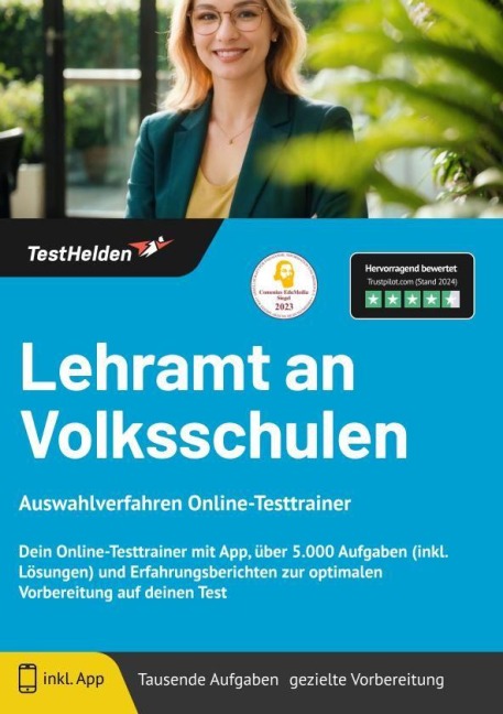 Lehramt an Volksschulen Auswahlverfahren Online-Testtrainer - Dein Online-Testtrainer mit App, über 5.000 Aufgaben (inkl. Lösungen) und Erfahrungsberichten zur optimalen Vorbereitung auf deinen Test - Tom Wenk