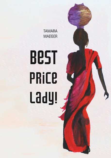 Best Price, Lady! - Tamara Waeger