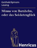 Cover-Bild zum Titel 'Minna von Barnhelm, oder das Soldatenglück' von 'Gotthold Ephraim Lessing'