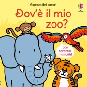 Cover-Bild zum Titel 'Dov'è il mio zoo?' von 'Fiona Watt'
