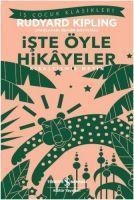 Iste Öyle Hikayeler Kisaltilmis Metin - Rudyard Kipling