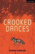Cover-Bild zum Titel 'Crooked Dances' von 'Robin French'