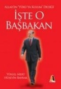 Cover-Bild zum Titel 'Allahin yürü Ya Kulum Dedigi; Iste O Basbakan' von 'Yüksel Mert, Hüseyin Bayrak'