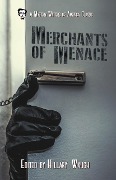 Cover-Bild zum Titel 'Merchants of Menace (Mystery Writers of America Presents: Classics, #5)' von 'Joan Aiken, Ron Goulart, Patricia Highsmith, Ross Macdonald, Al Nussbaum'