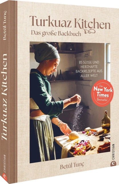 Turkuaz Kitchen: Das große Backbuch - Betül Tunç