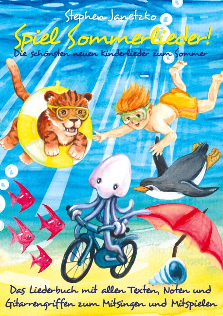 Spiel Sommerlieder - Die schönsten neuen Kinderlieder zum Sommer - Stephen Janetzko