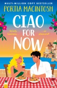 Cover-Bild zum Titel 'Ciao For Now' von 'Portia Macintosh'