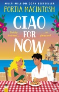 Cover-Bild zum Titel 'Ciao For Now' von 'Portia Macintosh'