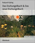 Cover-Bild zum Titel 'Das Dschungelbuch & Das neue Dschungelbuch' von 'Rudyard Kipling'