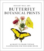 Cover-Bild zum Titel 'Instant Wall Art - Butterfly Botanical Prints' von 'Adams Media'