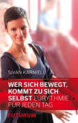 Cover-Bild zum Titel 'Wer sich bewegt, kommt zu sich selbst' von 'Sivan Karnieli'