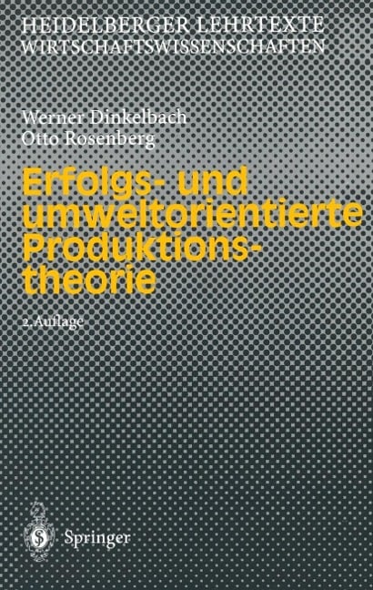 Erfolgs- und umweltorientierte Produktionstheorie - Werner Dinkelbach, Otto Rosenberg