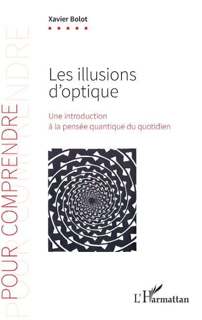 Les illusions d'optique - Xavier Bolot