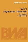 Cover-Bild zum Titel 'Allgemeines Steuerrecht' von 'Heinz Lohmeyer, Wolfgang Teß'