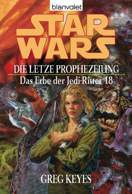 Star Wars. Das Erbe der Jedi-Ritter 18. Die letzte Prophezeiung - Greg Keyes