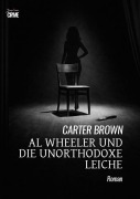 Cover-Bild zum Titel 'AL WHEELER UND DIE UNORTHODOXE LEICHE' von 'Carter Brown'