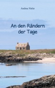 Cover-Bild zum Titel 'An den  Rändern der Tage' von 'Andrea Niehr'