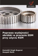Cover-Bild zum Titel 'Poprawa wydajno¿ci obróbki w procesie EDM przy u¿yciu RSM' von 'Kamaljit Singh Boparai, Deepak Malik'