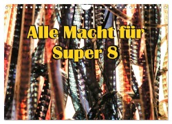 Cover-Bild zum Titel 'Alle Macht für Super Acht (Wandkalender 2026 DIN A4 quer), CALVENDO Monatskalender' von 'E. Corsano'