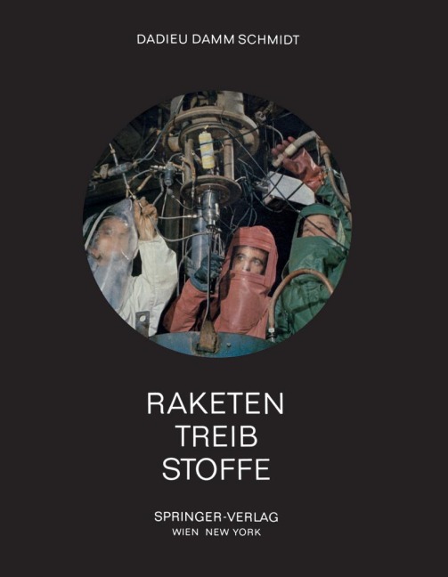 Raketentreibstoffe - Armin Dadieu, Eckart W. Schmidt, Ralf Damm