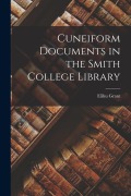 Cuneiform Documents in the Smith College Library - Grant Elihu
