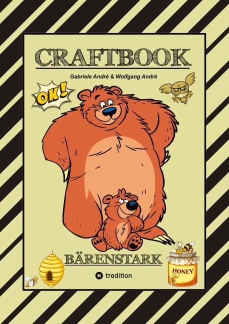 CRAFTBOOK - 100 BÄRENSTARKE MOTIVE - KNIFFLIGE RÄTSEL - LUSTIGE AUFGABEN - WISSENSWERTES - DER BÄR IST LOS - LUSTIGE FIGUREN UND BÄREN - Gabriele André, Wolfgang André