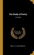 The Study of Poetry - Bradley A C (Andrew Cecil)