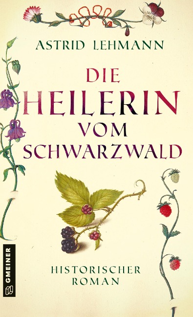 Die Heilerin vom Schwarzwald - Astrid Lehmann