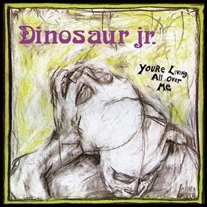 You're Living All Over Me - Dinosaur Jr.