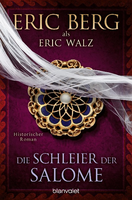 Die Schleier der Salome - Eric Berg, Eric Walz