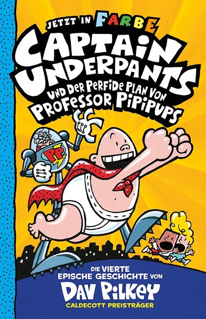 Captain Underpants Band 4 - Captain Underpants und der perfide Plan von Professor Pipipups - Dav Pilkey