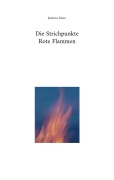 Cover-Bild zum Titel 'Die Strichpunkte Rote Flammen' von 'Kathrin Klein'