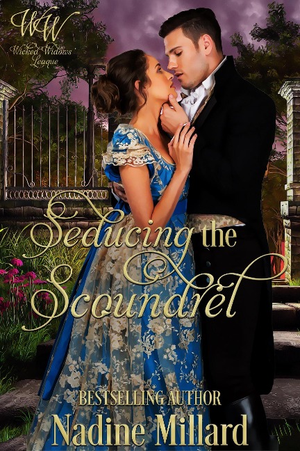 Seducing The Scoundrel (Wicked Widows League, #1) - Nadine Millard