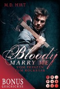 Bloody Marry Me: Vom Prinzen zum Rockstar (Die Vorgeschichte inklusive XXL-Leseprobe zur Reihe) - M. D. Hirt