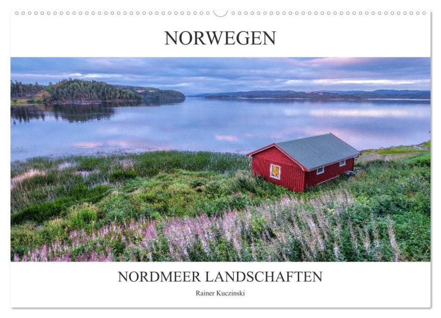 NORWEGEN - NORDMEER LANDSCHAFTEN (Wandkalender 2025 DIN A2 quer), CALVENDO Monatskalender - Rainer Kuczinski