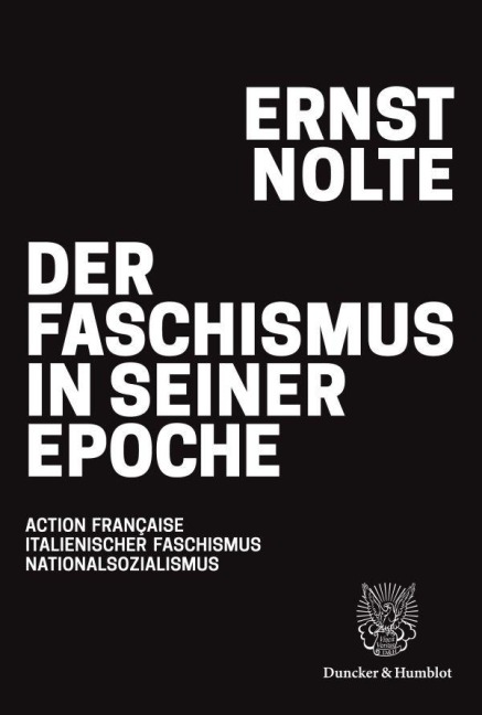 Der Faschismus in seiner Epoche - Ernst Nolte