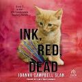 Ink, Red, Dead - Joanna Campbell Slan