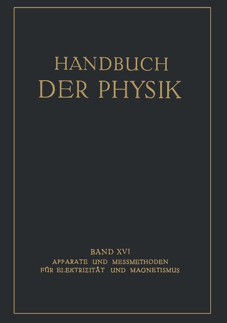 Apparate und Messmethoden für Elektrizität und Magnetismus - E. Alberti, G. Michel, H. Schering, R. Schmidt, W. Steinhaus