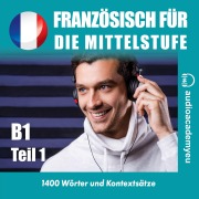 Cover-Bild zum Titel 'Französisch für die Mittelstufe B1_Teil 01' von 'Tomas Dvoracek'