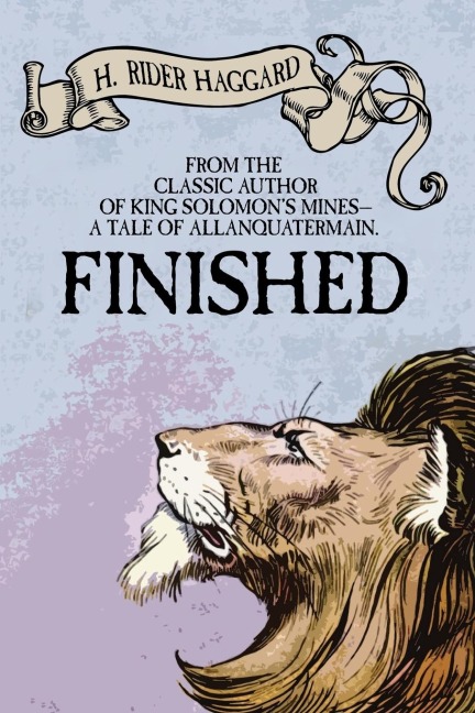 Finished - H. Rider Haggard
