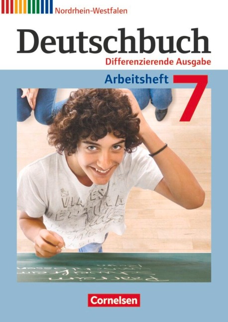 Deutschbuch 7. Schuljahr. Arbeitsheft mit Lösungen. Differenzierende Ausgabe Nordrhein-Westfalen - Friedrich Dick, Agnes Fulde, Marianna Lichtenstein, Toka-Lena Rusnok