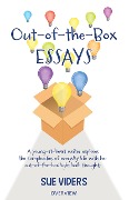 Out-of-the-Box Essays: A Young-at-Heart Writer Explores the Complexities of Everyday Life with Her Out-of-the-Box Light Bulb Thoughts - Sue Viders